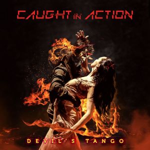 Caught In Action - Devil's Tango