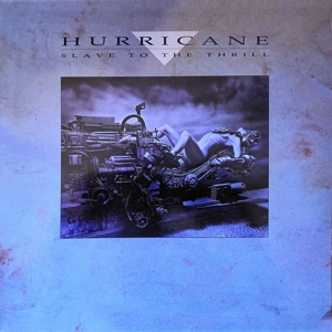 Hurricane - Slave to the Thrill (Re-Issue) Remastered