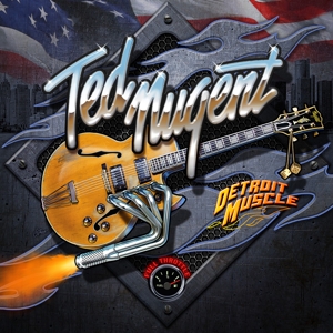 Nugent, Ted - Detroit muscle