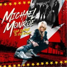 Michael Monroe - I Live Too Fast to Die Young