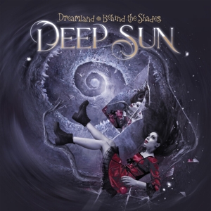 Deep Sun - Dreamland - Behind The Shades