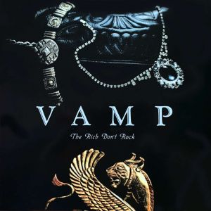 Vamp - The Rich Don't Rock (Re-Issue)