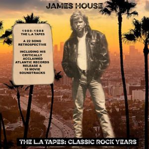 House James - The L.A. Tapes (1980-1988)