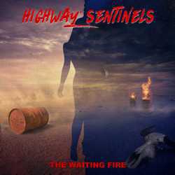 Highway Sentinels - The Waiting Fire