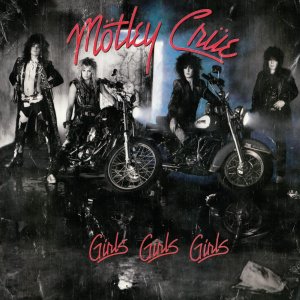 Mötley Crue - Girls, Girls, Girls Remastered)