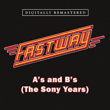 Fastway - A's & B's (The Sony Years)