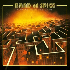 Band Of Spice - How We Play the Game