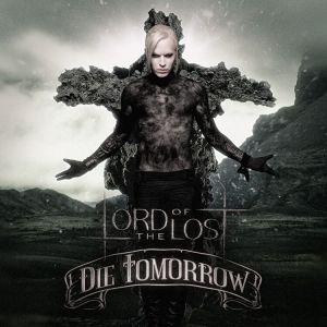 Lord of the lost - Die Tomorrow (10th Anniversary Edition)