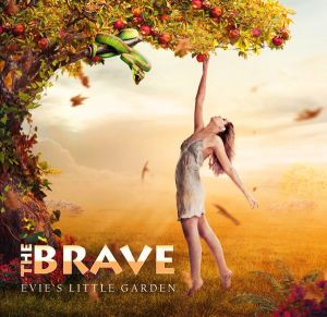 The Brave - Evie's Little Garden