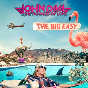 John Diva & The Rockets Of Love - Big Easy
