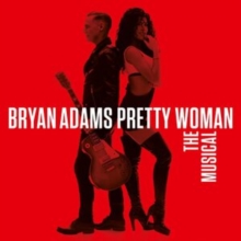 Adams, Bryan - Pretty Woman - The Musical