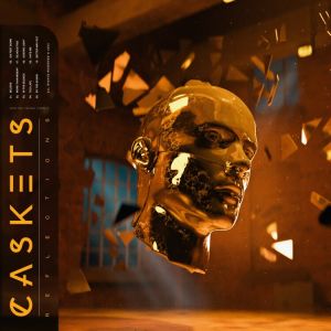 Caskets - Reflections