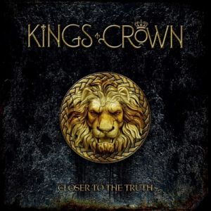 Kings Crown - Closer To The Truth