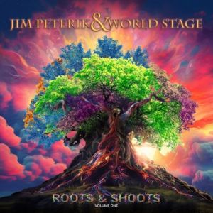 Peterik Jim & World Stage - Roots & Shoots Vol. 1