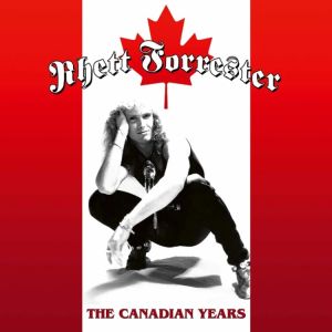 Forrester Rhett - The Canadian Years (Re-Issue)