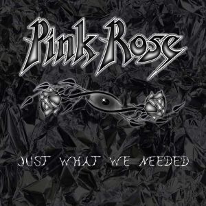 Pink Rose - just What We Needed