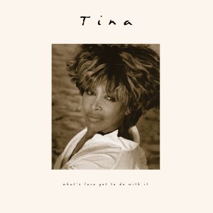 Turner, Tina - What's Love Got to Do with It (30th Anniversary)