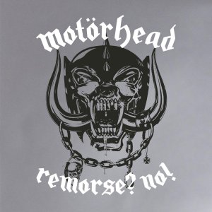 Motrhead - Remorse? No!