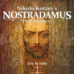 Nikolo Kotzev's Nostradamus - The Rock Opera / Live in Sofia (Reissue)