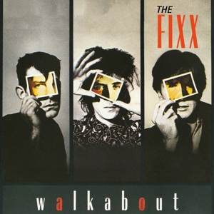The Fixx - Walkabout (Re-Issue)
