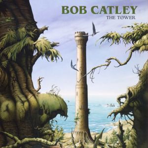 Catley, Bob - The Tower (Re-Issue) +3