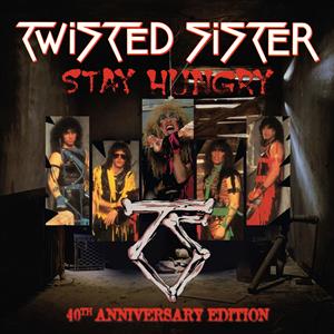 Twisted Sister - Stay Hungry (40th Anniversary)