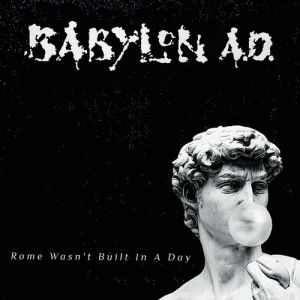 Babylon A.D. - Rome Wasn't Built In A Day (US Import)