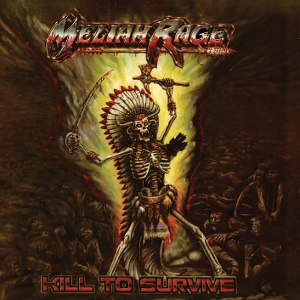 Meliah Rage - Kill To Survive (Re-Issue)