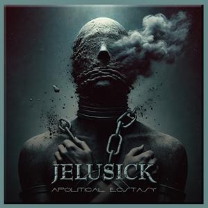 Jelusick - Apolitical Ecstasy