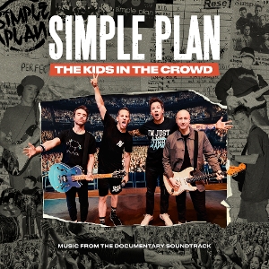 Simple Plan - The Kids In the Crowd (Soundtrack)