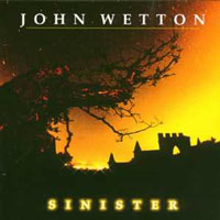 Wetton, John - Sinister