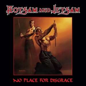 Flotsam And Jetsam - No Place For Disgrace (Re-Issue)