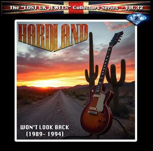 Hardland - Wont look back (1989 - 1994) Lost UK Series Vol. 32