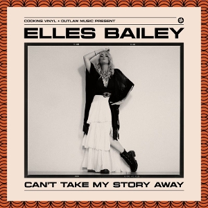 Bailey Elles - Can't Take Away My Story