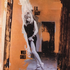 Daily E.G. - Wild Child (Re-Issue)