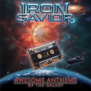 Iron Savior - Awesome Anthems of the Galaxy