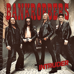 Glorious Bankrobbers - Intruder
