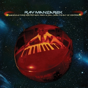 Manzarek Ray - The Whole Thing Started With Rock & Roll Now It's Out of Control (Re-Issue)