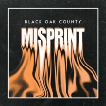 Black Oak County - Misprint