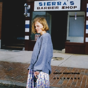 Drop Nineteens - Delaware (Re-Issue)
