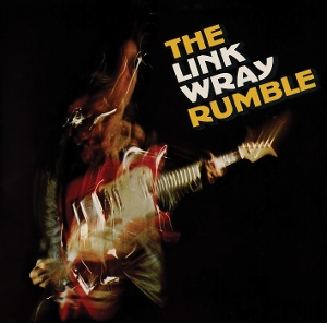 Wray Link - Link Wray Rumble (Re-Issue)