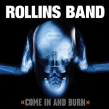 Rollins Band - Come In And Burn (Re-Issue)