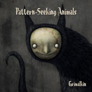 Pattern-Seeking Animals - Grimalkin