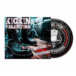 Kickin Valentina - Anthems From The Underground