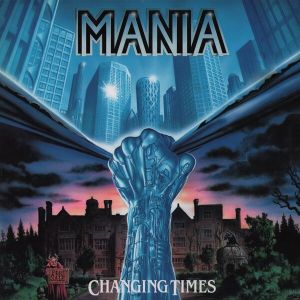 Mania - Changing Times (Re-Issue)