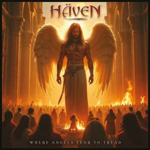 H�ven - Where Angels Fear To Tread