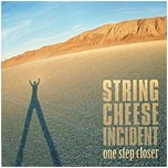 String Cheese Incident - One Step Closer