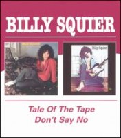 Squire, Billy - Tale Of The Tape + Don't Say No