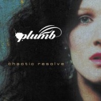 Plumb - Chaotic Resolve