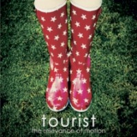Tourist - The Relevance Of Motion